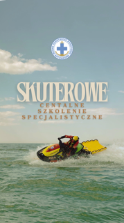 Centralne Szkolenie Specjalistyczne – stażysta i operator skutera ratowniczego Dźwirzyno 06-08.06.2025 r.